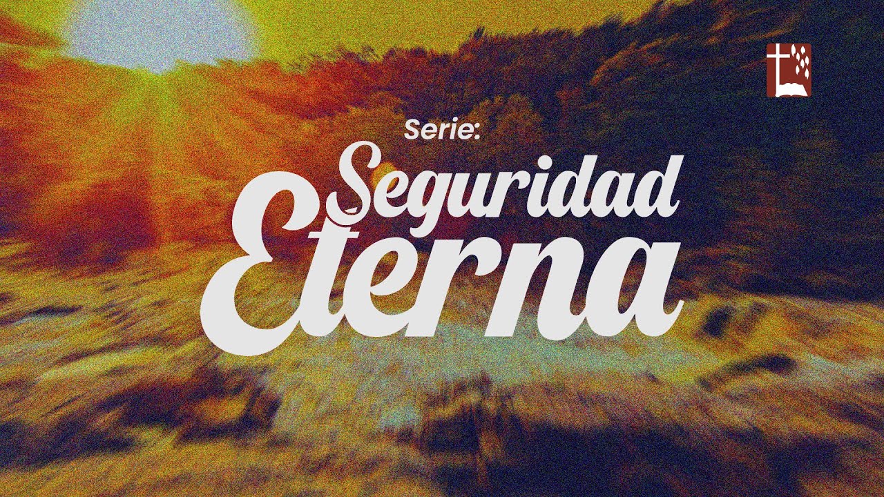 Seguridad eterna III